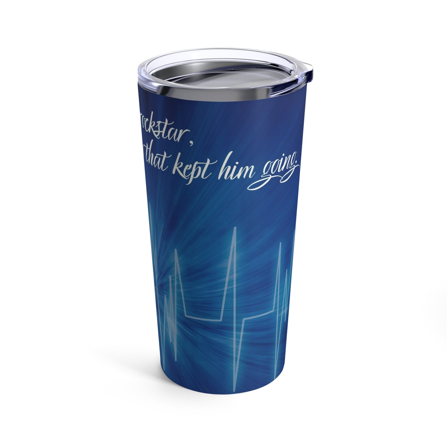 He Was the Rockstar Tumbler 20oz