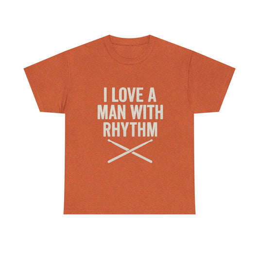 Inspirational Unisex Heavy Cotton Tee - 'I Love A Man With Rhythm'