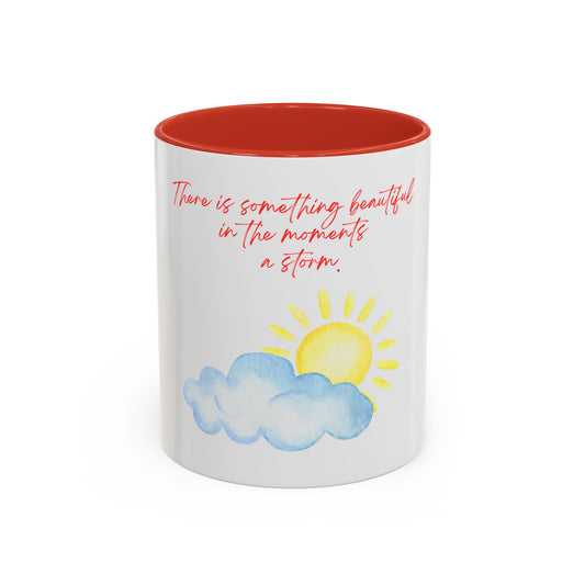 There Is Something Beautiful Accent Coffee Mug (11oz)