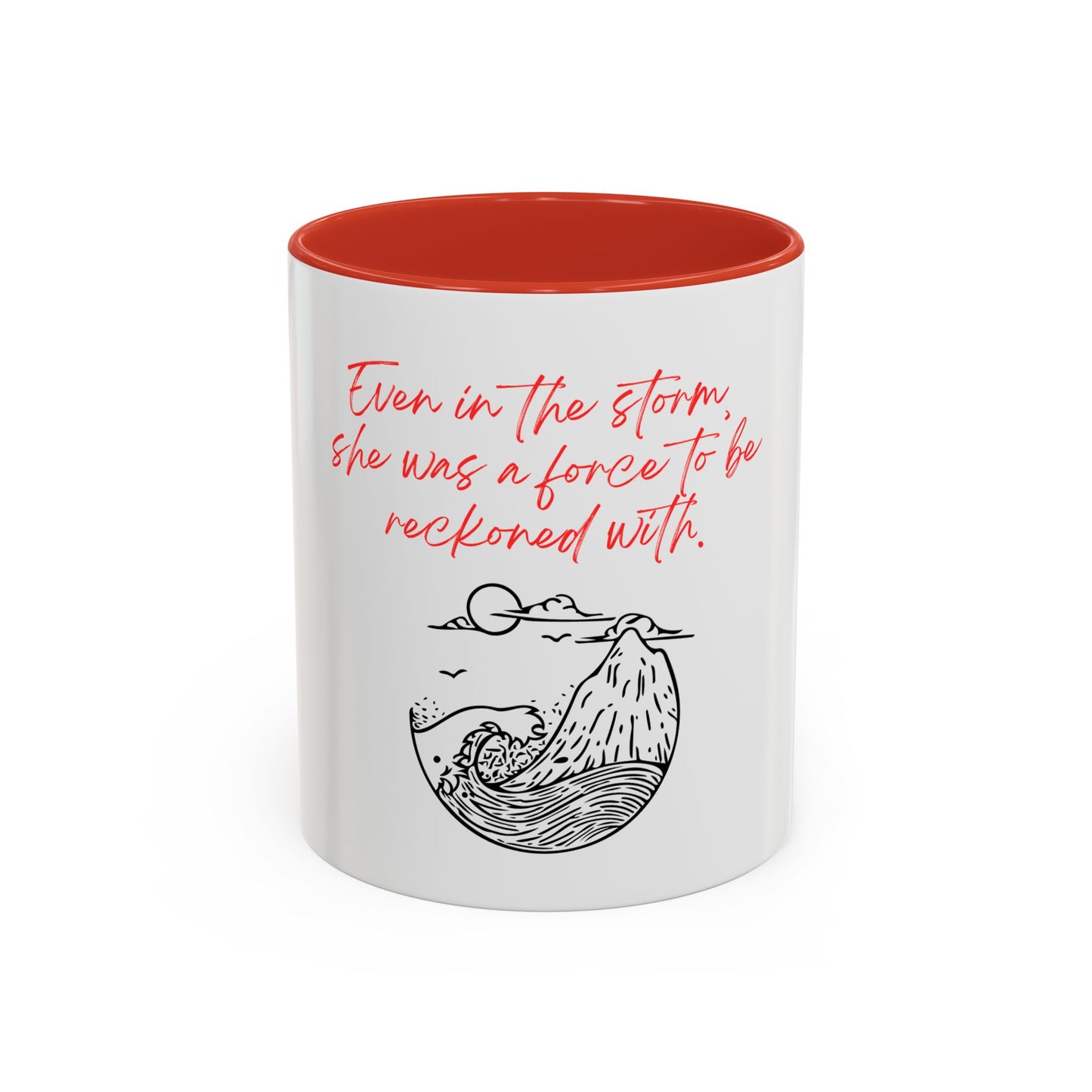 Even in the Storm Accent Coffee Mug (11oz)