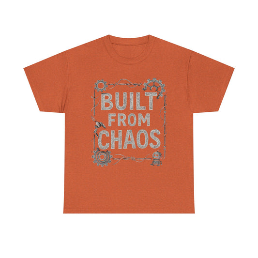 Inspirational Unisex Heavy Cotton Tee - "Built From Chaos"